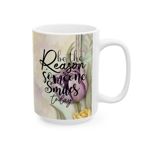 Be the Reason Someone Smiles Mug – Inspirational Quote Coffee Cup Gift