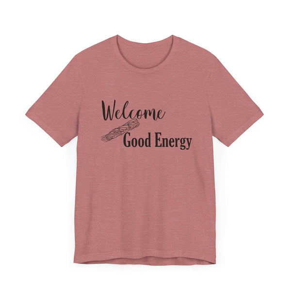 Welcome Good Energy Sage Unisex Jersey Short Sleeve Tee Smudge Meditate