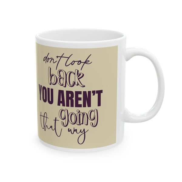 Inspirational Motivational Mug Don’t Look Back Coffee Cup Positive Gift Women