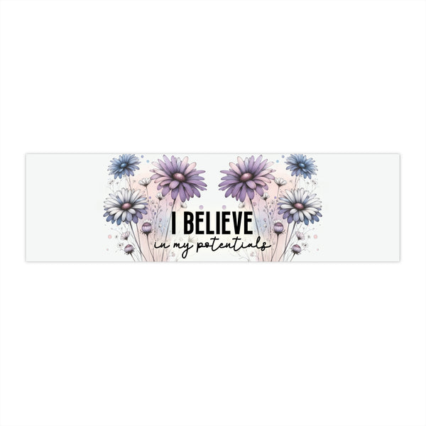 I Believe in My Potentials Floral Bumper Sticker Motivational Quote Decal