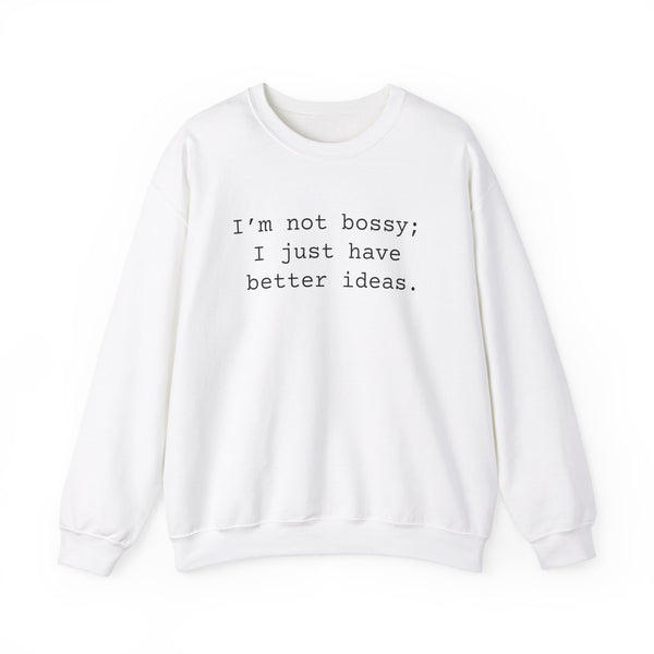 Not Bossy Sarcastic Sweatshirts Sarcasm Funny Shirts