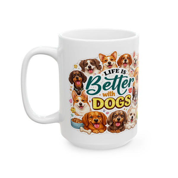Life Is Better with Dogs Mug Cute Multi‑Breed Dog Lover Gift Pet Mom Coffee Cup