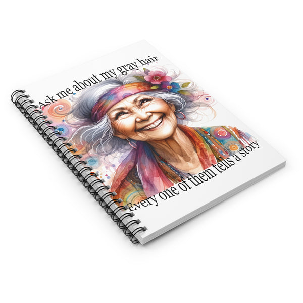 Funny Gray Hair Spiral Notebook Inspirational Journal Gift for Women Seniors
