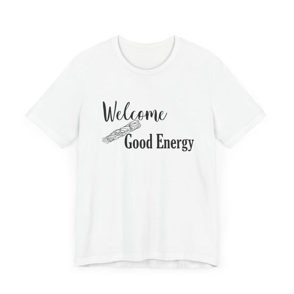 Welcome Good Energy Sage Unisex Jersey Short Sleeve Tee Smudge Meditate