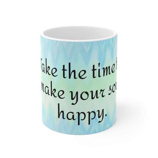 Take the Time to Make Your Soul Happy Yoga Coffee Mug 
