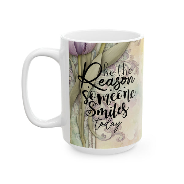 Be the Reason Someone Smiles Mug – Inspirational Quote Coffee Cup Gift
