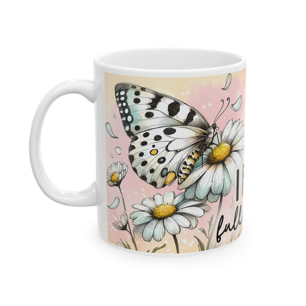 Floral Inspirational Mug I Feel Full of Life Coffee Cup Positive Gift for Women