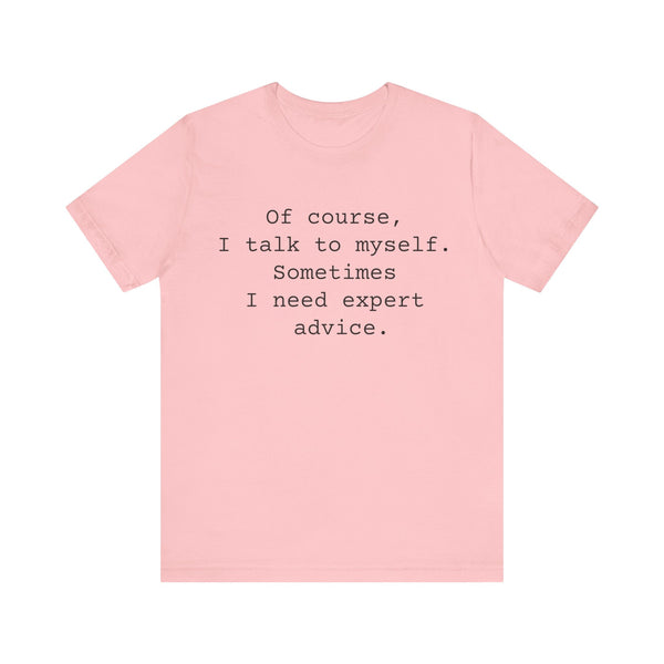 Talk Self Women's Sarcastic T-shirt,  Funny Sarcastic T shirts,  Sarcastic Shirts,