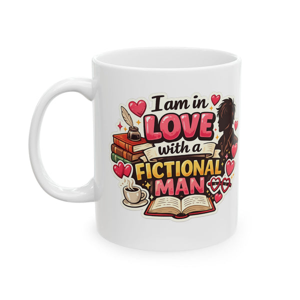 Book Lover Mug “In Love With a Fictional Man” Funny Reader Gift Cup
