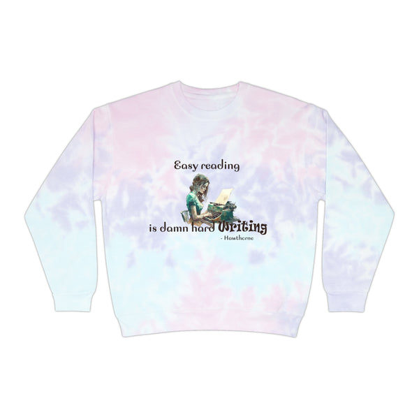 Gifts for Writers Easy Reading Damn Hard Unisex Tie-Dye Writer's Sweatshirt Multicolored