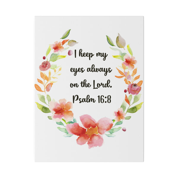 Keep My Eyes on the Lord Bible Verse Art Canvas Print 4 Sizes