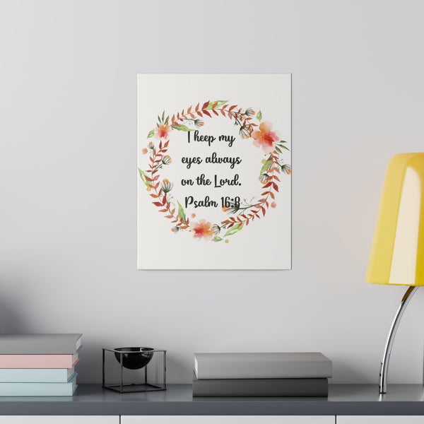 Keep My Eyes on the Lord Bible Verse Art Canvas Print 4 Sizes
