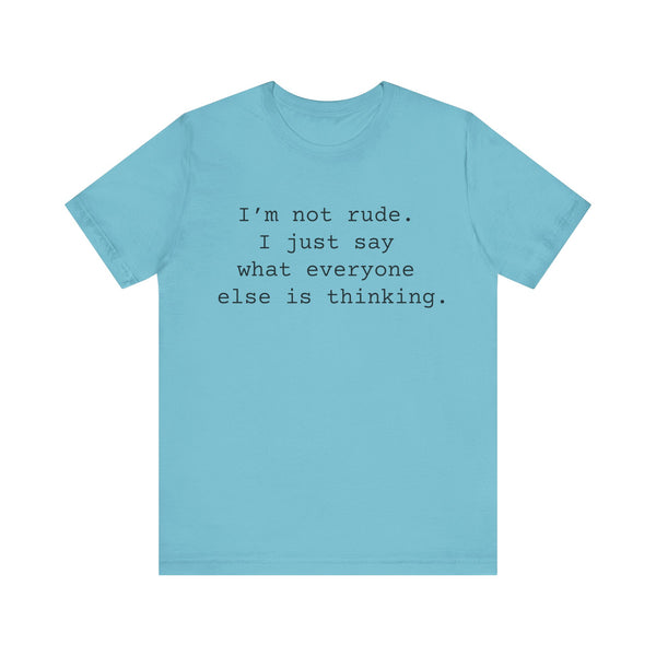 Not Rude Women's Sarcastic T-shirt,  Funny Sarcastic T shirts,  Sarcastic Shirts,