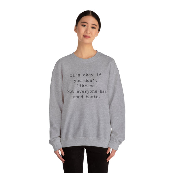 Good Taste Unisex Heavy Blend™ Crewneck Sweatshirt