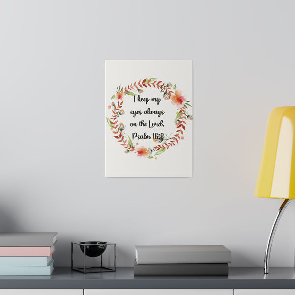 Keep My Eyes on the Lord Bible Verse Art Canvas Print 4 Sizes