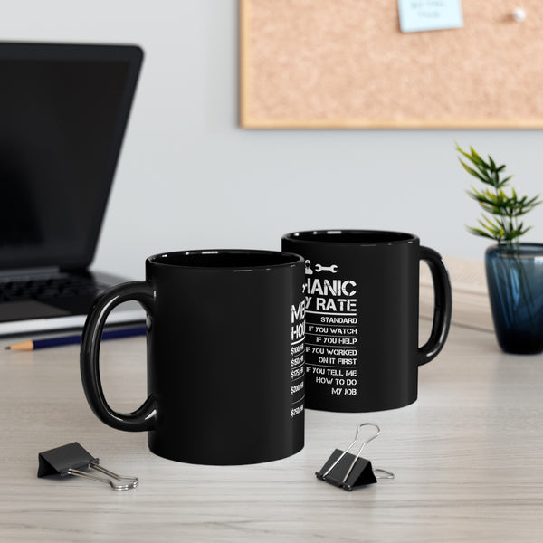 Gift for Gearheads Funny Mechanic Rates 11oz Black Mug for Guys