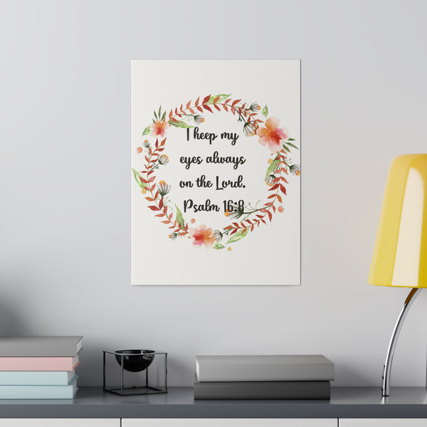 Keep My Eyes on the Lord Bible Verse Art Canvas Print 4 Sizes