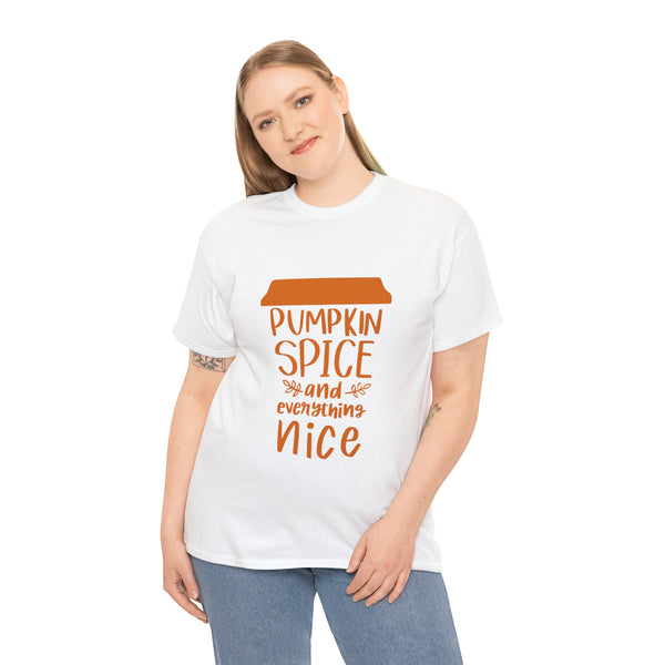 Pumpkin Spice and Everything Nice Unisex Heavy Cotton Multiple Sizes Colors