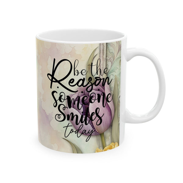 Be the Reason Someone Smiles Mug – Inspirational Quote Coffee Cup Gift