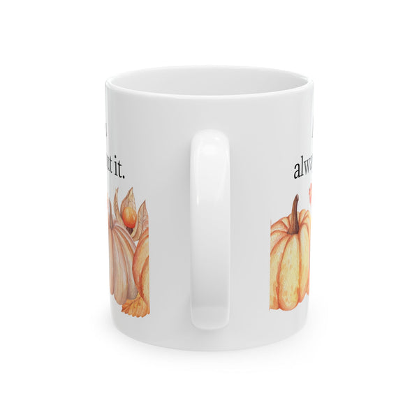 Pumpkin Pie Coffee Mug – Funny Fall Quote Cup, Autumn Ceramic, Dishwasher Safe