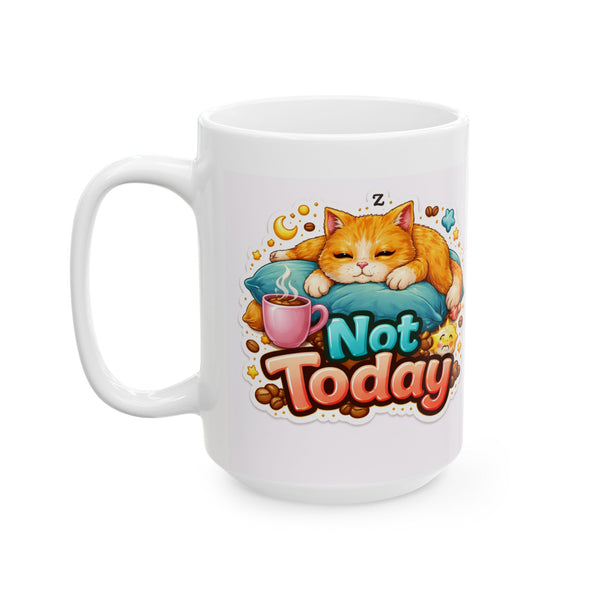 Not Today Cat Mug  Funny Snarky Cat Lover Gift  Lazy Mood Coffee Cup Sarcasm