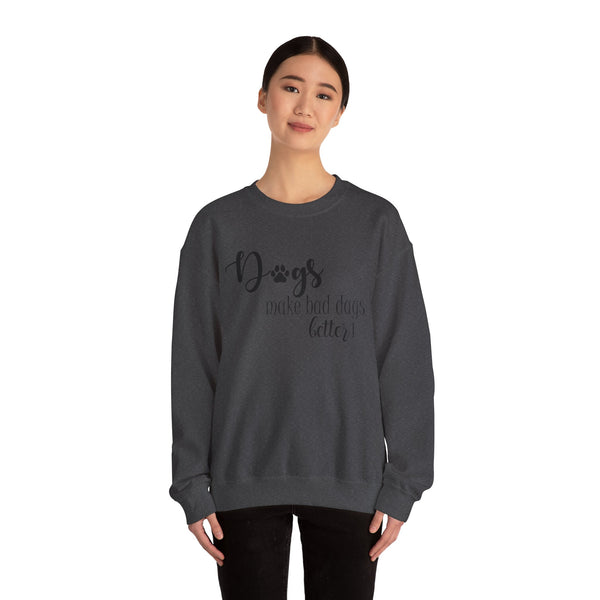 Gift for Dog Lovers Dogs Make Bad Days Better Unisex Heavy Blend™ Crewneck Sweatshirt