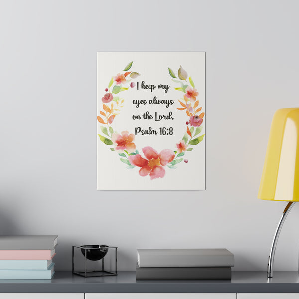 Keep My Eyes on the Lord Bible Verse Art Canvas Print 4 Sizes