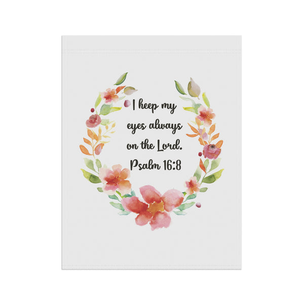 Psalm 16:8 Scripture Garden Flag Christian Porch Banner Faith Yard Art Decor