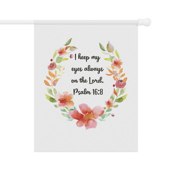 Psalm 16:8 Scripture Garden Flag Christian Porch Banner Faith Yard Art Decor