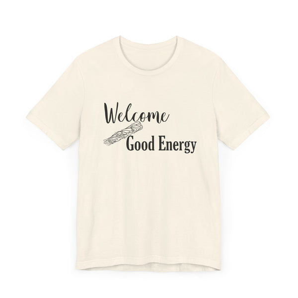 Welcome Good Energy Sage Unisex Jersey Short Sleeve Tee Smudge Meditate