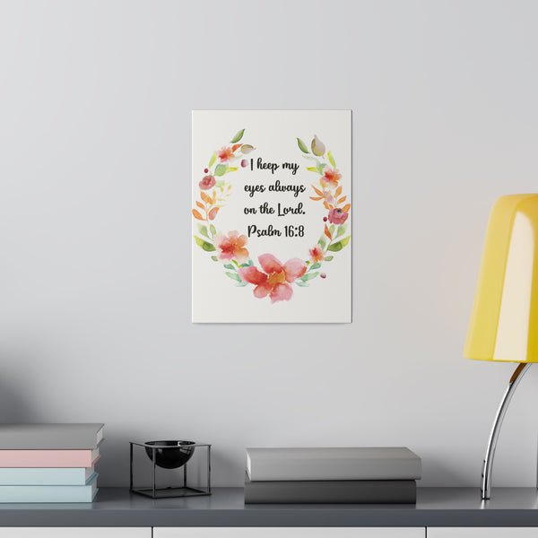 Keep My Eyes on the Lord Bible Verse Art Canvas Print 4 Sizes