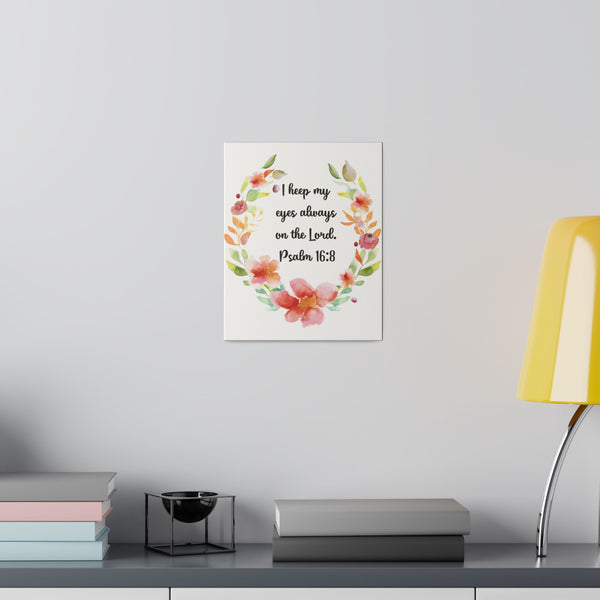 Keep My Eyes on the Lord Bible Verse Art Canvas Print 4 Sizes