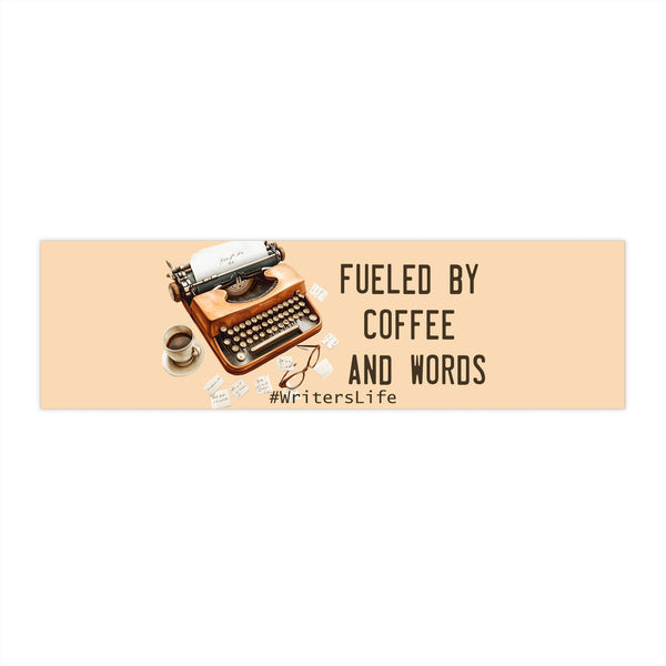 Fueled by Coffee and Words Bumper Sticker Writer Gift Author Decal