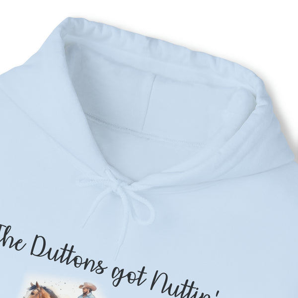 Gifts for Cowgirls Duttons Got Nuttin' Unisex Heavy Blend™ Hooded Sweatshirt, Gifts for Her