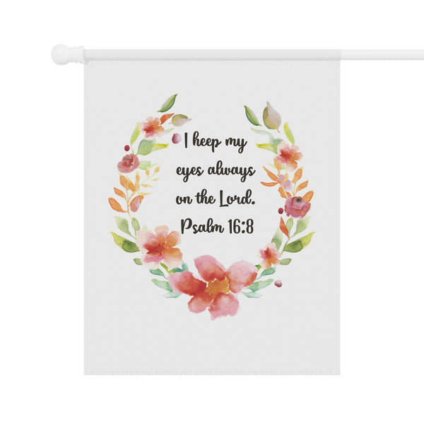 Psalm 16:8 Scripture Garden Flag Christian Porch Banner Faith Yard Art Decor