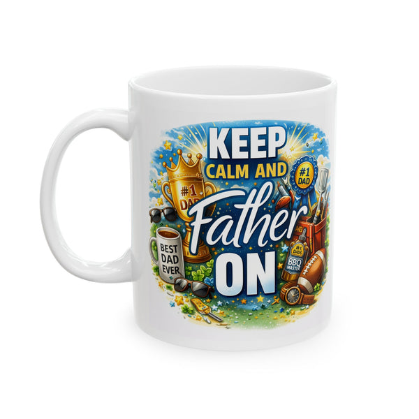 Keep Calm and Father On Mug  Best Dad Ever Gift  Funny Father’s Day Coffee Cup