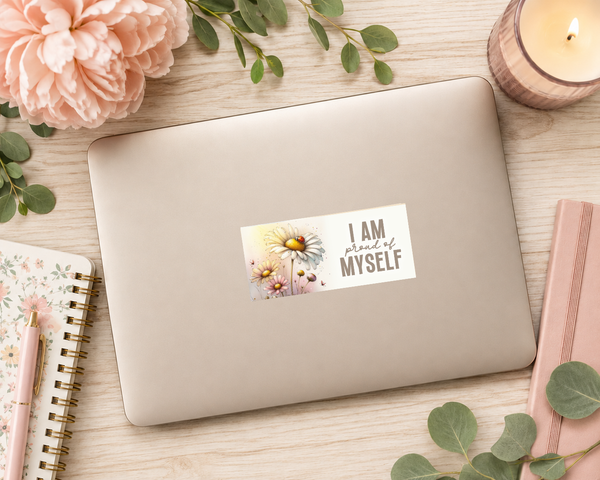 I Am Proud of Myself Inspirational Glossy Sticker | Handmade Daisy Motivation Decal | 3.5 x 1.75 Inch