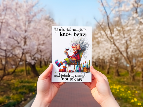 Old Enough to Know Better Funny 4x6 Birthday Card for Women