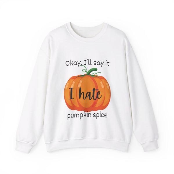 white I hate pumpkin spice fall sweatshirt for women