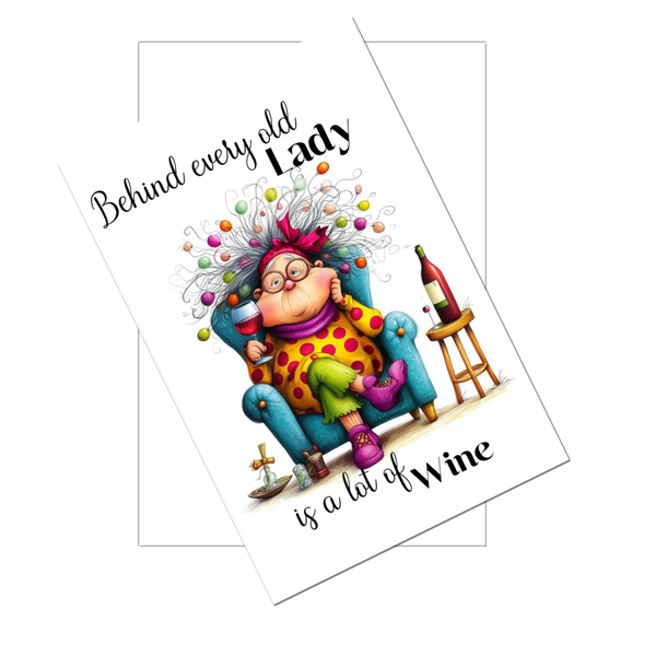 Behind Every Old Lady Is a Lot of Wine Funny 4x6 Birthday Card