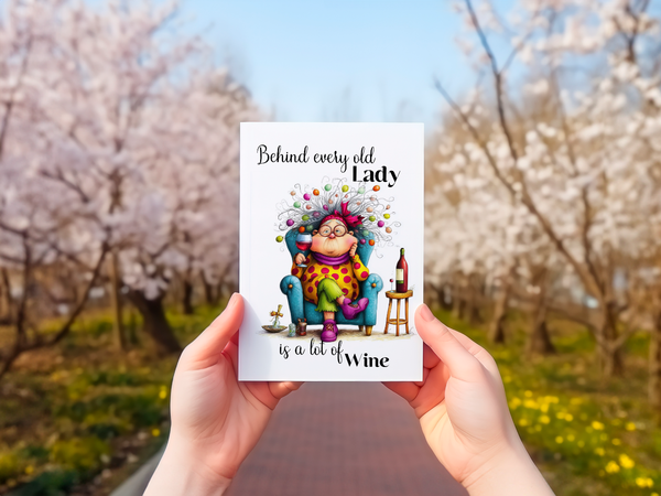 Behind Every Old Lady Is a Lot of Wine Funny 4x6 Birthday Card