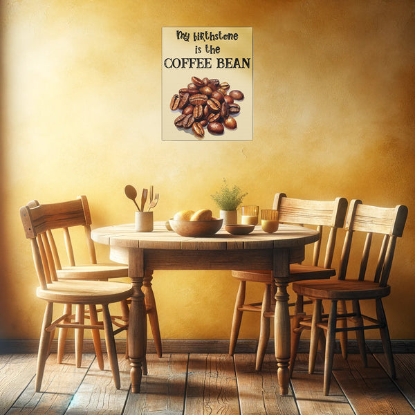 Kitchen Sign My Birthstone is the Coffee Bean 8x10 Canvas Gallery Wrap