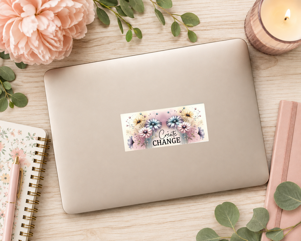 Create Change Inspirational Glossy Sticker | Handmade Floral Motivational Decal | 3.5 x 1.75 Inch