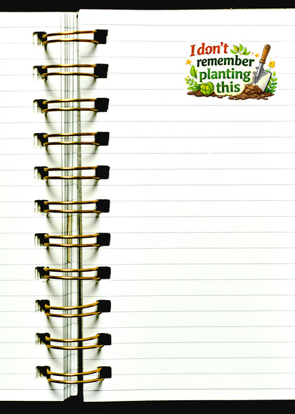I Don’t Remember Planting This Sticker Gardening Humor Plant Lover Garden Chaos