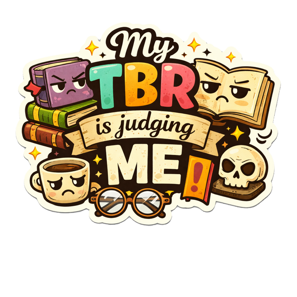 My TBR Is Judging Me Sticker Book Lover Reading Humor Bookworm Reader Life Funny