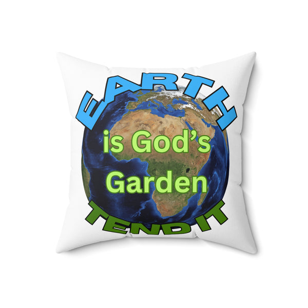 Pillow with Earth graphic and text 'Earth is God's Garden, Tend It' on a white background