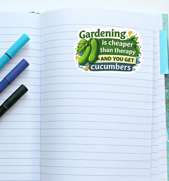 Gardening Is Cheaper Than Therapy And You Get Cucumbers Sticker Garden Humor