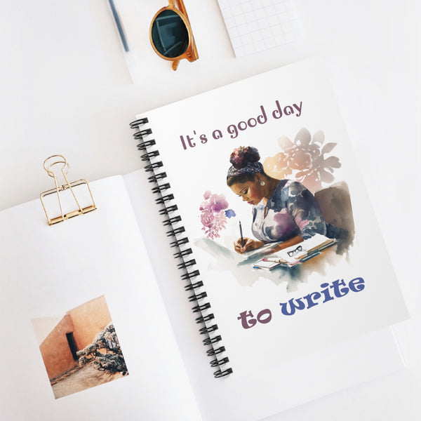 It's a Good Day to Write Spiral Notebooks and Journals - 118 Ruled Line Pages 6x9 Author Writers
