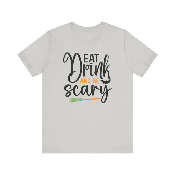 Eat Drink be Scary Halloween T-shirts Adults