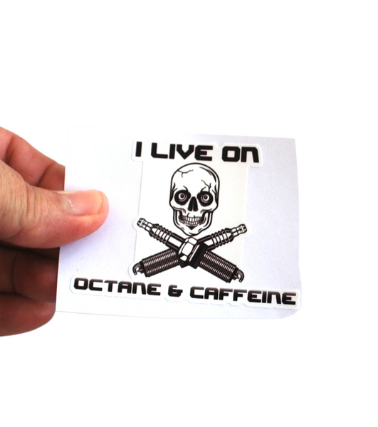I live on octane and caffeine gearhead handmade stickers